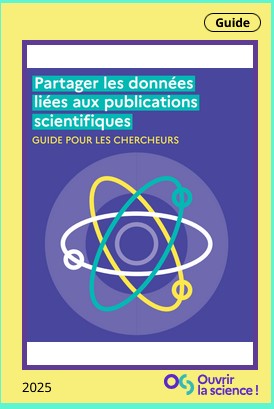Lire la suite à propos de l’article Partager les données liées aux publications scientifiques – Guide pour les chercheurs